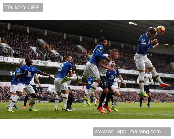 埃弗顿主场迎战热刺双方争夺英超关键三分的激烈对决